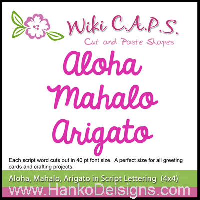 SDWC007 Aloha Mahalo Arigato Die, Wiki CAPS 2015, www.HankoDesigns.com